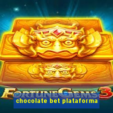 chocolate bet plataforma